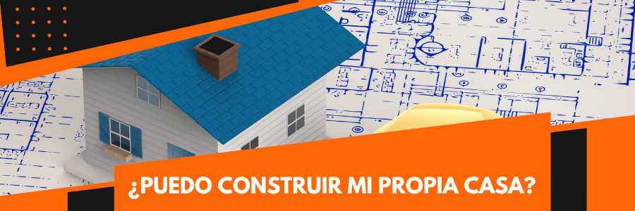 Cuánto te costaría construir tu propia casa